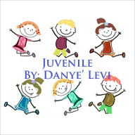 Title: Juvenile, Author: Danye' Levi