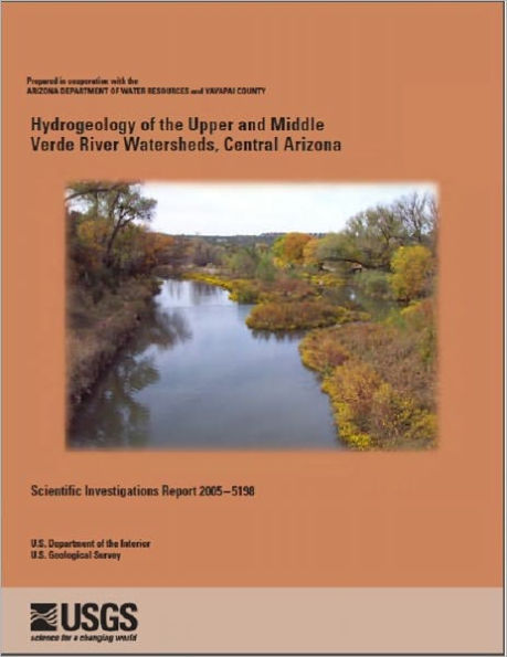 Hydrogeology of the Upper and Middle Verde River Watersheds, Central Arizona