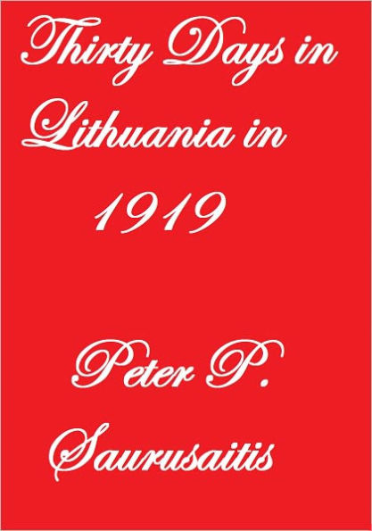 Thirty Days In Lithuania in 1919