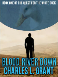 Title: Blood River Down, Author: Charles L Grant