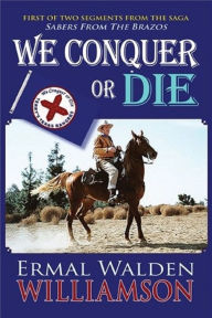 Title: We Conquer or Die, Author: Ermal Williamson