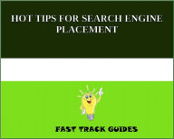 Title: HOT TIPS FOR SEARCH ENGINE PLACEMENT, Author: Alexey