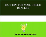 Title: HOT TIPS FOR MAIL ORDER DEALERS, Author: Alexey