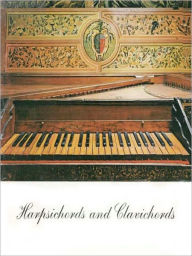 Title: Harpsichords and Clavichords [Illustrated], Author: Cynthia A. Hoover