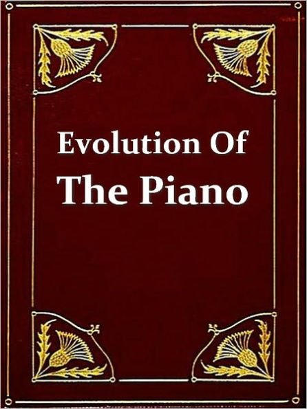 Evolution of the Piano [Illustrated]