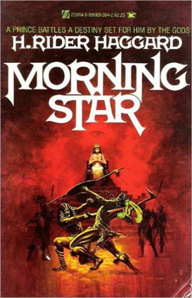 Morning Star: An Adventure, Romance, Fiction and Literature Classic By H. Ryder Haggard! AAA+++