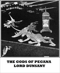 Title: The Gods of Pegana, Author: Lord Dunsany