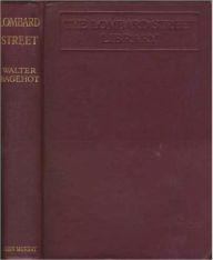 Title: Lombard Street-A Description of the Money Market, Author: Walter Bagehot