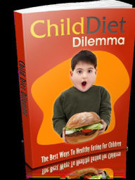 Title: Child Diet Dilemma, Author: Alan Smith