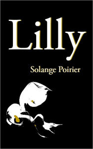 Title: Lilly, Author: Solange Poirier