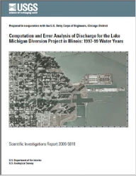 Title: Computation and Error Analysis of Discharge for the Lake Michigan Diversion Project in Illinois: 1997-99 Water Years, Author: James J. Duncker