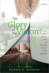 Title: The Glory of the Vision, Author: Richard A. Schaefer