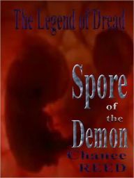 Title: Spore of the Demon, Author: Chance Reed