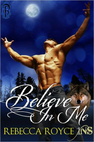 Title: Believe in Me, Author: Rebecca Royce