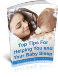 Title: Top Tips For Helping You And Your Baby Sleep, Author: Mike Morley