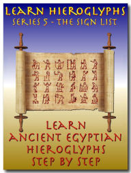 Title: Learn Ancient Egyptian Hieroglyphs - Series 5 - Sign List, Author: Isabella DeCarlo