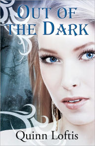 Title: Out of the Dark (Grey Wolves Series #4), Author: Quinn Loftis