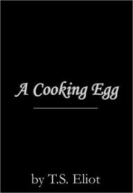 Title: A Cooking Egg, Author: T. S. Eliot