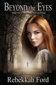 Title: Beyond the Eyes: Paranormal Romance Novel, Author: Rebekkah Ford