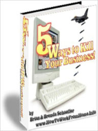 Title: 5 Ways to Kill Your Business, Author: Andrew eBooks