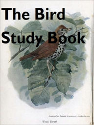 Title: The Bird Study Book, Author: Gilbert Pearson