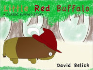 Title: Little Red Buffalo, Author: David Belich