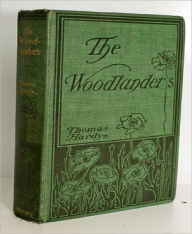 Title: The Woodlanders, Author: Thomas Hardy