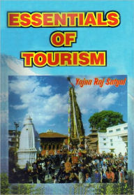 Title: Essentials of Tourism, Author: Yajna Raj Satyal