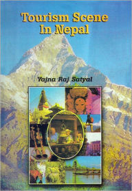 Title: Tourism Scene in Nepal, Author: Yajna Raj Satyal