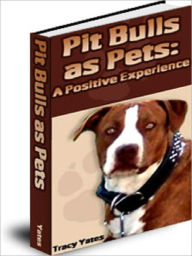 Title: Pit Bulls As Pets, Author: Andrew eBooks