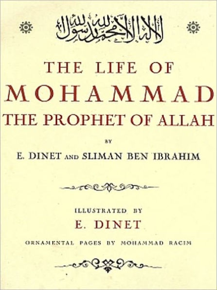 The Life of Mohammad the Prophet of Allah [Illustrated]