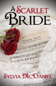Title: A Scarlet Bride: A Southern Historical Romance, Author: Sylvia Mcdaniel