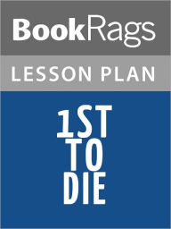 Title: 1st to Die Lesson Plans, Author: BookRags