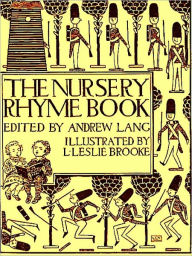 Title: The Nursery Rhyme Book [Illustrated], Author: Andrew Lang