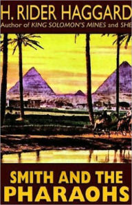 Title: Smith and the Pharaohs, and other tales: An Adventure, Short Story Collection Classic By H. Ryder Haggard! AAA+++, Author: H. Rider Haggard