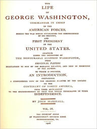 Title: The Life of George Washington, Vol. 4 (of 5) [Illustrated], Author: John Marshall