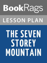 Title: The Seven Storey Mountain Lesson Plans, Author: BookRags