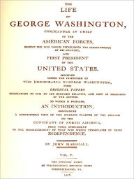 Title: The Life of George Washington, Vol. 5 (of 5) [Illustrated], Author: John Marshall