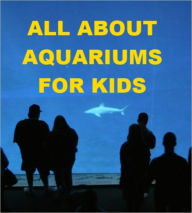 Title: All about Aquariums for Kids, Author: Jonathan Madden