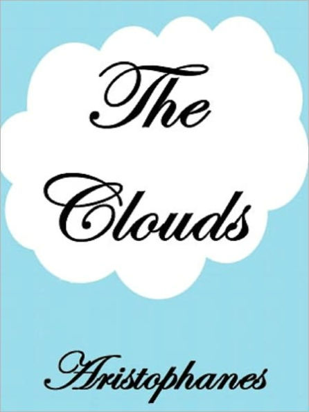 Clouds by Aristophanes