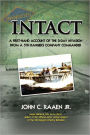 Intact: A First-Hand Account of the D-Day Invasion from a Fifth Rangers Company Commander