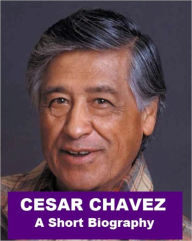 Title: Cesar Chavez - A Short Biography, Author: Jonathan Madden