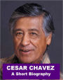 Cesar Chavez - A Short Biography