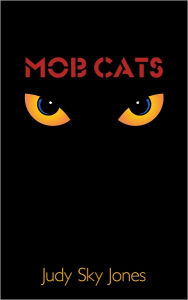 Title: Mob Cats, Author: Judy Sky Jones