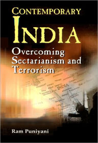 Title: Contemporary India: Overcoming Sectarianism and Terrorism, Author: Ram Puniyani