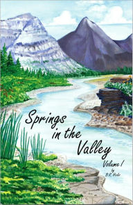 Title: Springs in the Valley: Volume 1, Author: B. R. Hicks