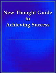 Title: New Thought Guide to Achieving Success, Author: E. Gardner