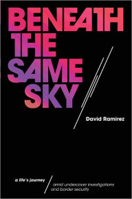 Title: Beneath the Same Sky, Author: David Ramirez