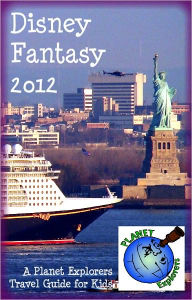 Title: Disney Fantasy 2012: A Planet Explorers Travel Guide for Kids, Author: Laura Schaefer
