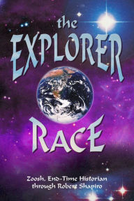 Title: The Explorer Race, Author: Robert Shapiro